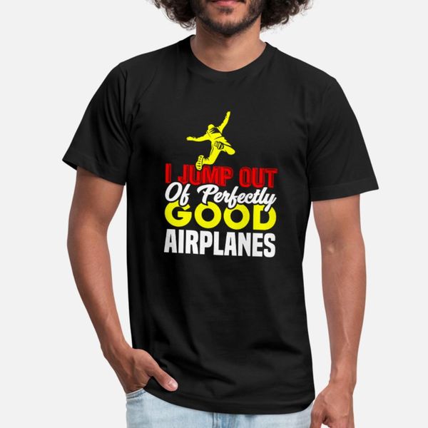 skydiving i jump out of perfectly good airplanes t shirt men personalized 100% cotton round collar clothing interesting spring autumn shirt
skydiving i jump out of perfectly good airplanes t shirt men personalized 100% cotton round collar clothing interesting spring autumn shirt