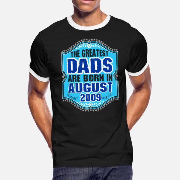 the greatest dads are born in august 2009 t shirt men customize tee shirt round collar slim anti-wrinkle fashion spring unique shirt
the greatest dads are born in august 2009 t shirt men customize tee shirt round collar slim anti-wrinkle fashion spring unique shirt