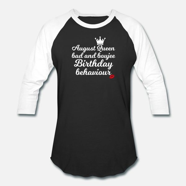 august queen bad and boujee birthday behavior t shirt men printing cotton crew neck clothing interesting new fashion spring autumn novelty
august queen bad and boujee birthday behavior t shirt men printing cotton crew neck clothing interesting new fashion spring autumn novelty