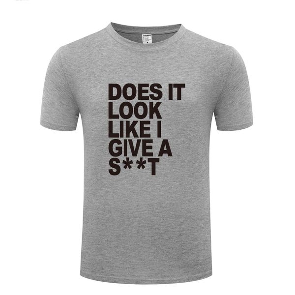does it look like i give a s__t funny novelty gift t shirt tshirt men 2018 new short sleeve o neck cotton casual t-shirt tee
does it look like i give a s__t funny novelty gift t shirt tshirt men 2018 new short sleeve o neck cotton casual t-shirt tee