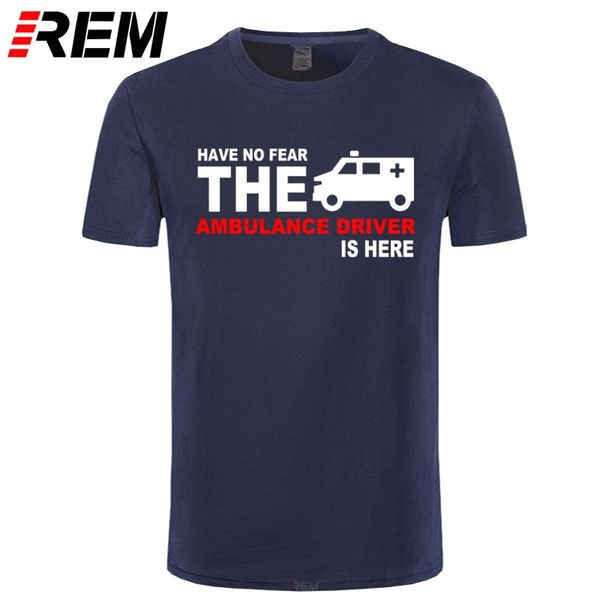 rem summer men t shirt have no fear the ambulance driver is here t-shirt new short sleeve cotton t shirt for man tees top
rem summer men t shirt have no fear the ambulance driver is here t-shirt new short sleeve cotton t shirt for man tees top