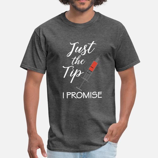 just the tip i promise nurse nursing rn prn funny t shirt men create short sleeve crew neck natural famous authentic spring leisure shirt
just the tip i promise nurse nursing rn prn funny t shirt men create short sleeve crew neck natural famous authentic spring leisure shirt