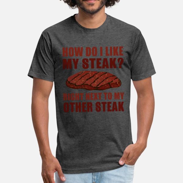how do i like my steak right next to my other t shirt men character 100% cotton round neck pictures crazy casual summer style formal shirt
how do i like my steak right next to my other t shirt men character 100% cotton round neck pictures crazy casual summer style formal shirt