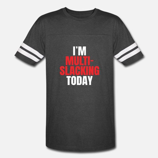 i m multi slacking funny multi tasking busy person t shirt men print 100% cotton s-3xl fit building summer kawaii shirt
i m multi slacking funny multi tasking busy person t shirt men print 100% cotton s-3xl fit building summer kawaii shirt