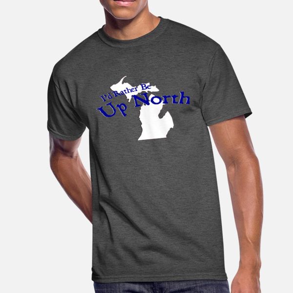 i d rather be up north michigan t shirt men designs cotton o neck unique famous comfortable spring slim shirt
i d rather be up north michigan t shirt men designs cotton o neck unique famous comfortable spring slim shirt