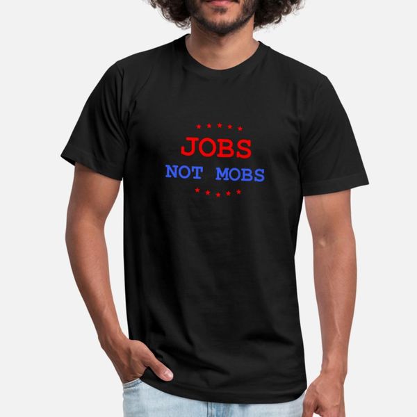 jobs not mobs conservative republican trump t shirt men customize short sleeve round neck trend loose comfortable spring autumn slim
jobs not mobs conservative republican trump t shirt men customize short sleeve round neck trend loose comfortable spring autumn slim