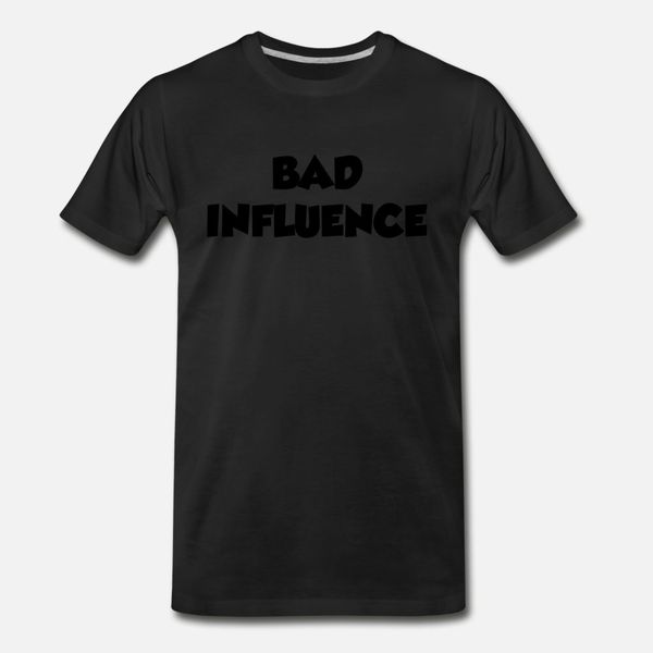 bad influence t shirt men designer 100% cotton size s-3xl kawaii famous funny spring autumn novelty shirt
bad influence t shirt men designer 100% cotton size s-3xl kawaii famous funny spring autumn novelty shirt