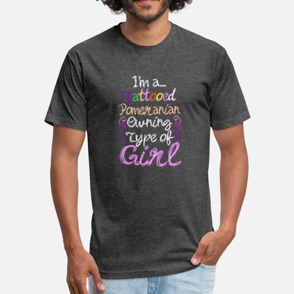 im a tattooed pomeranian owning type of girl t shirt men printing cotton o-neck trend fit comical summer style pattern shirt
im a tattooed pomeranian owning type of girl t shirt men printing cotton o-neck trend fit comical summer style pattern shirt