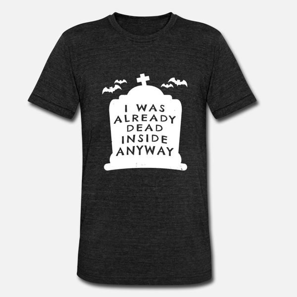 i was already dead inside anyway tombstone halloween goth design t shirt men printing short sleeve s-xxxl letter casual spring autumn shirt
i was already dead inside anyway tombstone halloween goth design t shirt men printing short sleeve s-xxxl letter casual spring autumn shirt