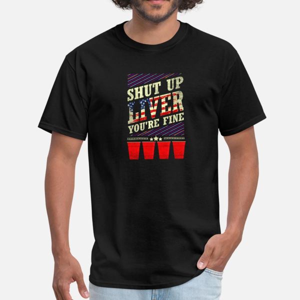shut up liver you re fine 4th of july beer drinkin t shirt men personalized cotton s-xxxl letters funny casual summer style shirt
shut up liver you re fine 4th of july beer drinkin t shirt men personalized cotton s-xxxl letters funny casual summer style shirt