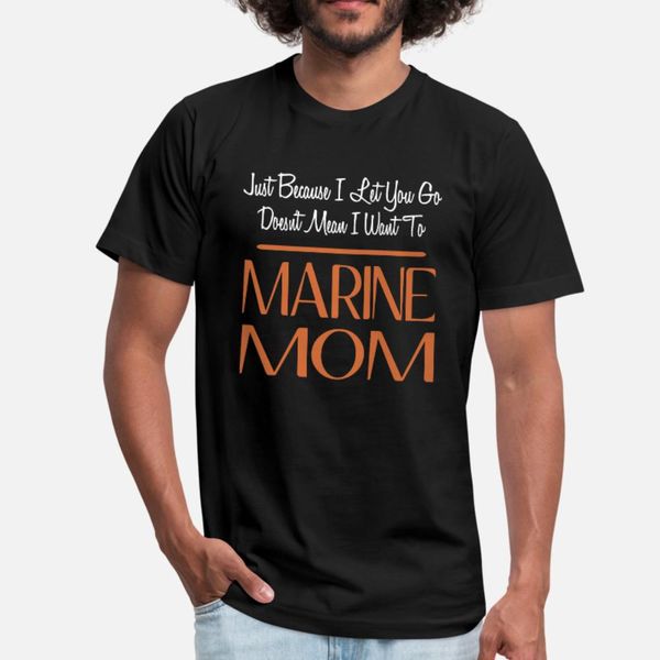 just because i let you go marine mom tee mom t sh t shirt men designs tee shirt plus size 3xl leisure gift new fashion spring letter shirt
just because i let you go marine mom tee mom t sh t shirt men designs tee shirt plus size 3xl leisure gift new fashion spring letter shirt