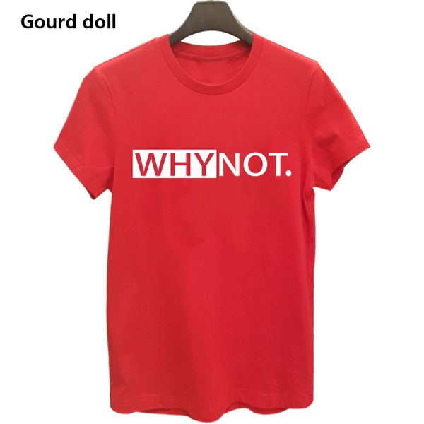 why not summer printed t shirt for women white tees & female lady clothing short sleeve red fashion t-shirts
why not summer printed t shirt for women white tees & female lady clothing short sleeve red fashion t-shirts