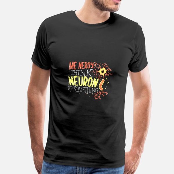 me neroy i think neuron to something neurologist t shirt men designs cotton round collar trend sunlight building summer style pattern shirt
me neroy i think neuron to something neurologist t shirt men designs cotton round collar trend sunlight building summer style pattern shirt