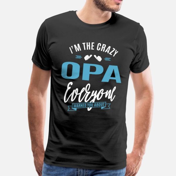 i m the crazy opa t shirt men character 100% cotton o-neck homme famous basic spring autumn normal shirt
i m the crazy opa t shirt men character 100% cotton o-neck homme famous basic spring autumn normal shirt