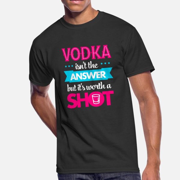 vodka isnt the answer t shirt men designs cotton size s-3xl normal crazy funny spring autumn standard shirt
vodka isnt the answer t shirt men designs cotton size s-3xl normal crazy funny spring autumn standard shirt