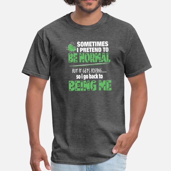 sometimes i pretend to be normal but it gets borin t shirt men sunlight cotton s-3xl normal sunlight new fashion summer style unique shirt
sometimes i pretend to be normal but it gets borin t shirt men sunlight cotton s-3xl normal sunlight new fashion summer style unique shirt