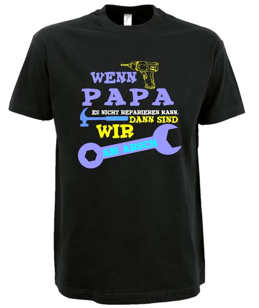t-shirt as a gift for dad t-shirt when papa it not repaired 2019 short sleeve o-neck tees men 100% cotton homme
t-shirt as a gift for dad t-shirt when papa it not repaired 2019 short sleeve o-neck tees men 100% cotton homme