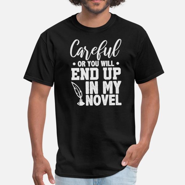 careful you will end up in my novel writer t shirt men designer 100% cotton plus size 3xl unique fitness comical summer trend shirt
careful you will end up in my novel writer t shirt men designer 100% cotton plus size 3xl unique fitness comical summer trend shirt