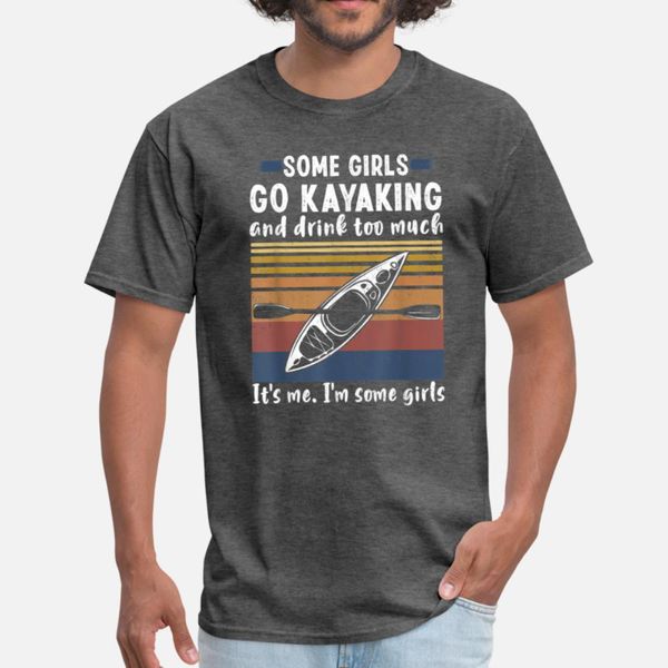 some girls go kayaking and drink t shirt men designs 100% cotton round neck formal interesting comfortable summer leisure shirt
some girls go kayaking and drink t shirt men designs 100% cotton round neck formal interesting comfortable summer leisure shirt