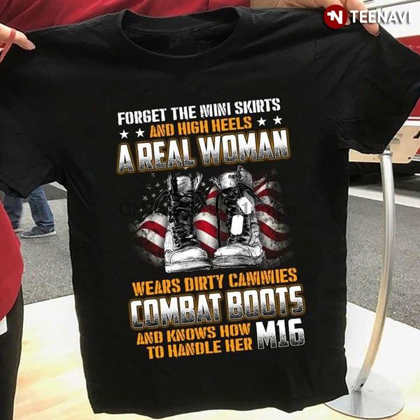 men t shirt forget the mini skirts and high hells a real woman wears dirty cammies combat boots women tshirts
men t shirt forget the mini skirts and high hells a real woman wears dirty cammies combat boots women tshirts