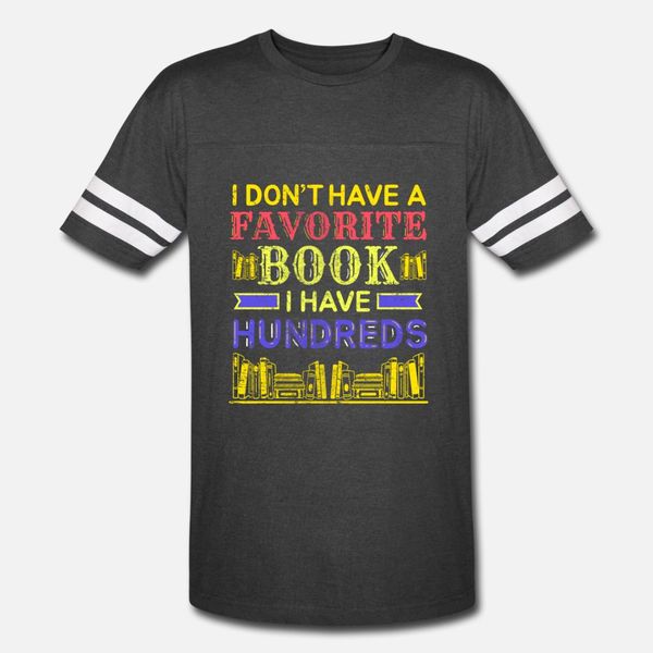i don't have a favorite book hundreds read reading t shirt men designer 100% cotton plus size 3xl standard sunlight funny casual summer
i don't have a favorite book hundreds read reading t shirt men designer 100% cotton plus size 3xl standard sunlight funny casual summer