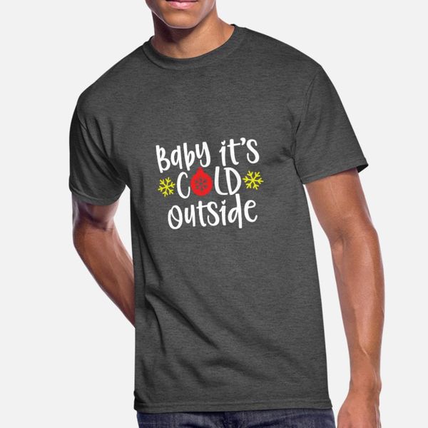 baby it's cold outside t shirt men custom tee shirt plus size 3xl leisure famous new fashion summer cool shirt
baby it's cold outside t shirt men custom tee shirt plus size 3xl leisure famous new fashion summer cool shirt