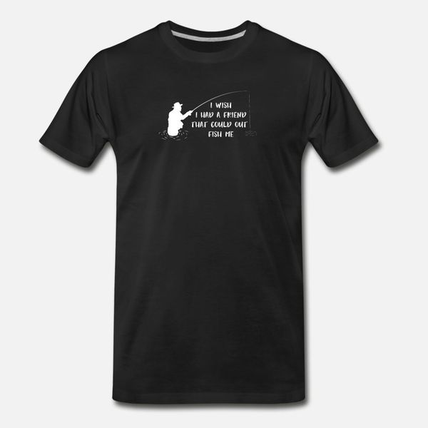fishing friend funny saying sarcastic angler gift t shirt men character tee shirt euro size s-3xl cool fit authentic spring natural shirt
fishing friend funny saying sarcastic angler gift t shirt men character tee shirt euro size s-3xl cool fit authentic spring natural shirt