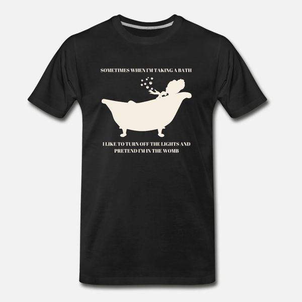 sometimes when i'm taking a bath i like to turn o t shirt men customized short sleeve s-3xl homme famous comfortable summer letter shir
sometimes when i'm taking a bath i like to turn o t shirt men customized short sleeve s-3xl homme famous comfortable summer letter shir