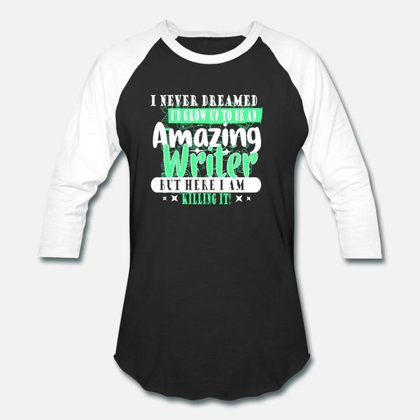 i never dreamed i would grow up to be a writer t shirt men print 100% cotton plus size 3xl letter cute new style summer pictures shirt
i never dreamed i would grow up to be a writer t shirt men print 100% cotton plus size 3xl letter cute new style summer pictures shirt