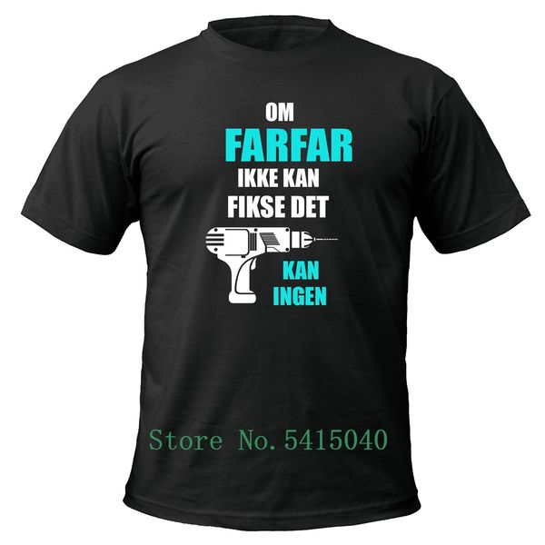 om farfar ikke kan fikse det kan ingen t-shirt norwegian if dad daddy fix it cool casual pride t shirt men new
om farfar ikke kan fikse det kan ingen t-shirt norwegian if dad daddy fix it cool casual pride t shirt men new