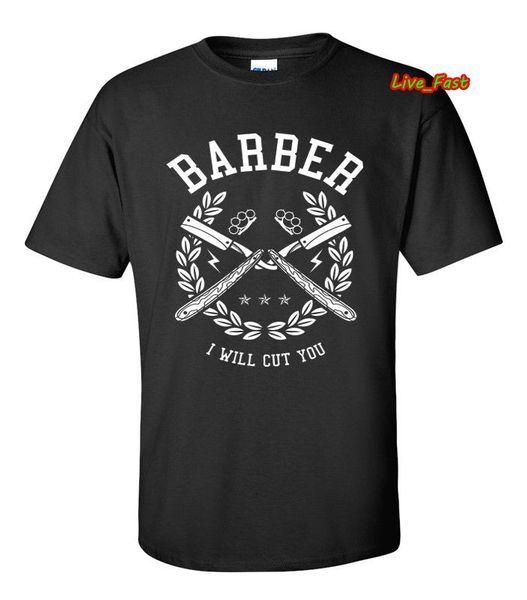 barber (i will cut you) t shirt barber shop occupation hair dresser funny humor 2020 man o-neck designer casual fitted t shirts
barber (i will cut you) t shirt barber shop occupation hair dresser funny humor 2020 man o-neck designer casual fitted t shirts