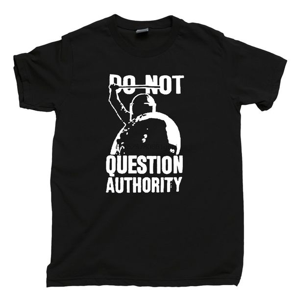 do not question authority t shirt riot police military white print punk tee
do not question authority t shirt riot police military white print punk tee