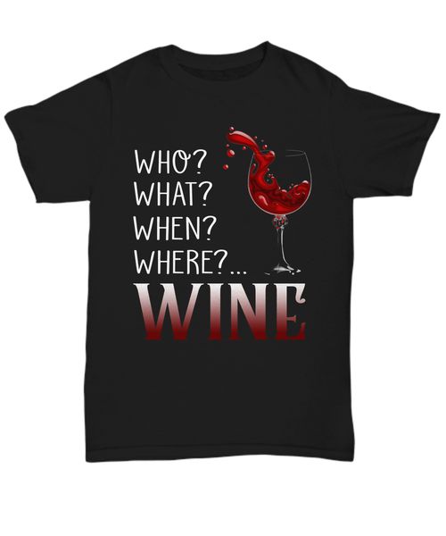 who what when where wine t shirt funny women men t-shirt drink wine party tee cool casual pride t shirt men fashion