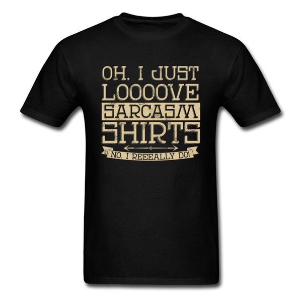 i loooove sarcasm 2018 new coming men letter t-shirt vintage black clothing love couple hip hop party hipster t shirts
i loooove sarcasm 2018 new coming men letter t-shirt vintage black clothing love couple hip hop party hipster t shirts