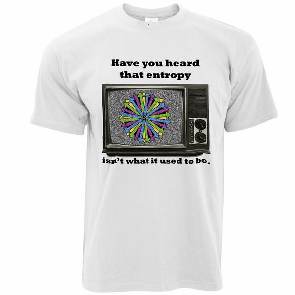 novelty t shirt entropy isn't what it used to be joke science nerd geek fashion tee shirt
novelty t shirt entropy isn't what it used to be joke science nerd geek fashion tee shirt