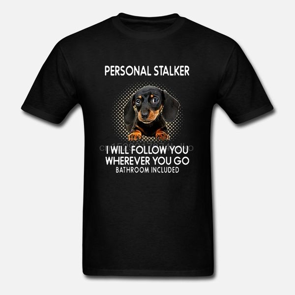 men tshirt personal stalker i will follow you wherever you do bathroom included dachshund version women t-shirt
men tshirt personal stalker i will follow you wherever you do bathroom included dachshund version women t-shirt