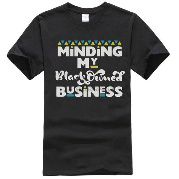 minding my black owned business shirt