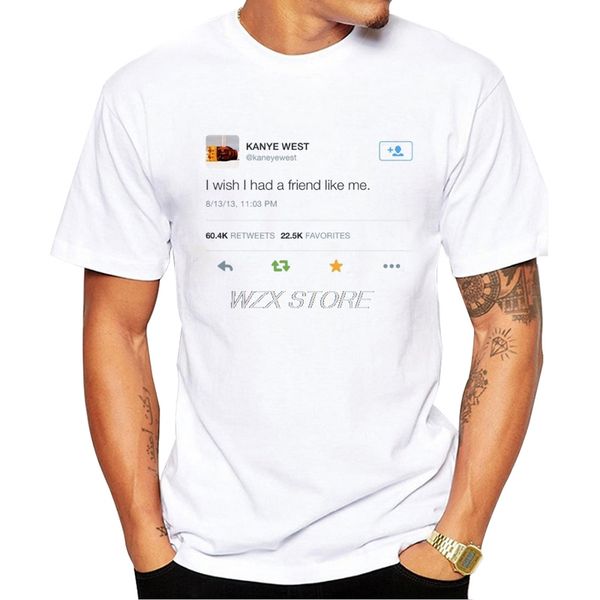 new streetwear men west t-shirt kanye i wish i had a friend like me men's t shirts short sleeve clothing hip hop
new streetwear men west t-shirt kanye i wish i had a friend like me men's t shirts short sleeve clothing hip hop