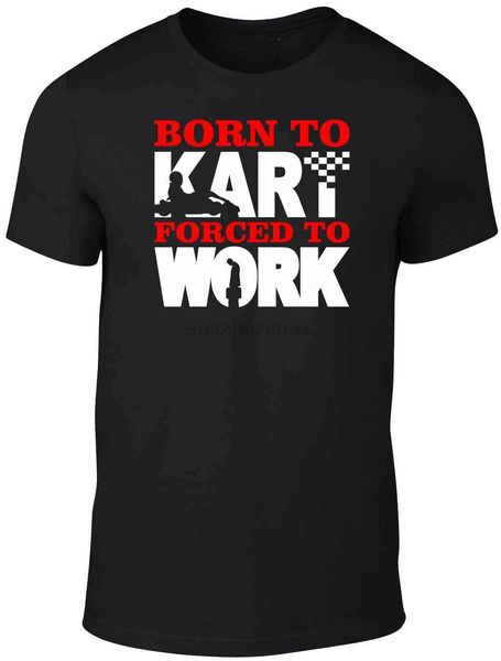 мужчины рожденный расы вынуждены работать t-shirt - смешной go картинг kart гоночный автомобиль
мужчины рожденный расы вынуждены работать t-shirt - смешной go картинг kart гоночный автомобиль