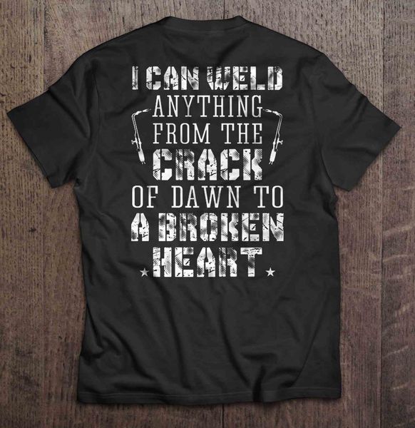 men t shirt i can weld anything from the crack of dawn to a broken heart women t-shirt
men t shirt i can weld anything from the crack of dawn to a broken heart women t-shirt
