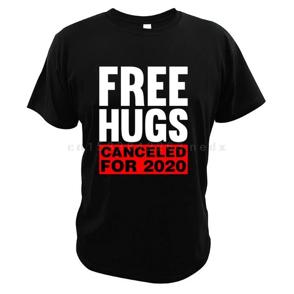 hugs canceled for 2020 t-shirt great design social distancing simply style 100% cotton comfortable t shirt
hugs canceled for 2020 t-shirt great design social distancing simply style 100% cotton comfortable t shirt