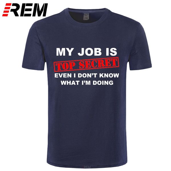 rem funny my job is secret t shirt men custom pattern cotton short sleeve man humour slogan lot joke present t-shirt casual
rem funny my job is secret t shirt men custom pattern cotton short sleeve man humour slogan lot joke present t-shirt casual