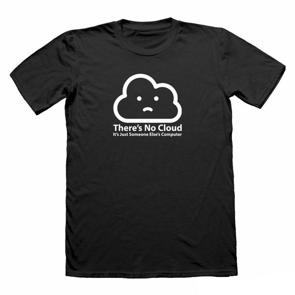 there's no cloud computer joke funny nerd geek for men gamer 2020 summer fashion brand adults casual tee fitness t-shirt
there's no cloud computer joke funny nerd geek for men gamer 2020 summer fashion brand adults casual tee fitness t-shirt