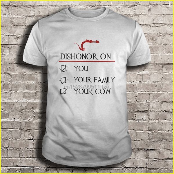 dishonor on you your family your cow t-shirts