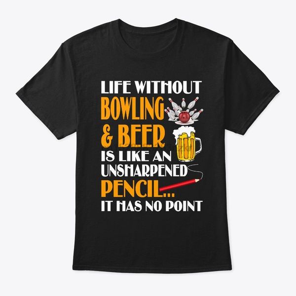men t shirt funny life bowling and beer shirt women t-shirt
men t shirt funny life bowling and beer shirt women t-shirt