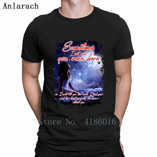 sometimes i just wish you were here my love t shirt funny casual custom tee shirt round collar leisure novelty cute spring shirt
sometimes i just wish you were here my love t shirt funny casual custom tee shirt round collar leisure novelty cute spring shirt