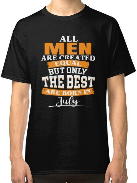 all men are created equal but only the are born in july black t-shirt 2019 new arrival men china post shipping tee
all men are created equal but only the are born in july black t-shirt 2019 new arrival men china post shipping tee