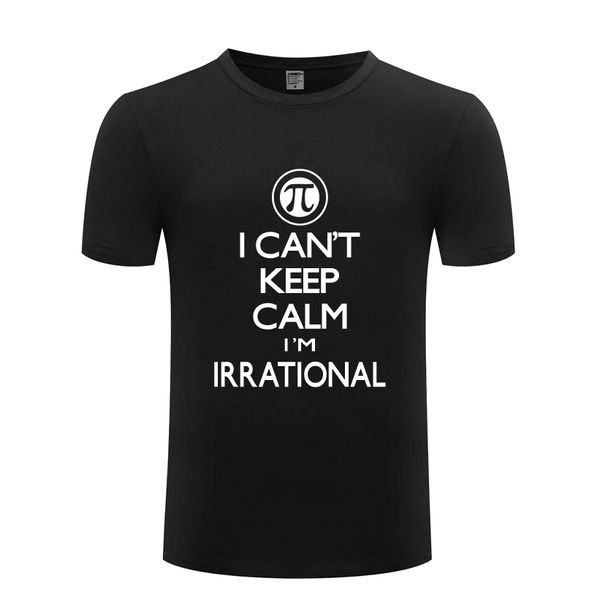 i can't keep calm - i'm irrational funny men's t-shirt t shirt men 2018 new short sleeve o neck cotton casual tee
i can't keep calm - i'm irrational funny men's t-shirt t shirt men 2018 new short sleeve o neck cotton casual tee