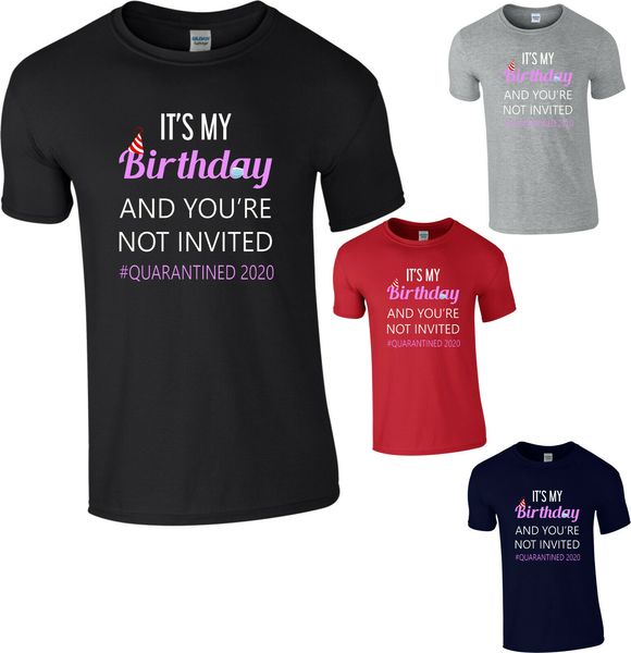 its my birthday and youre not invited quarantine birthday t shirt lockdown top
its my birthday and youre not invited quarantine birthday t shirt lockdown top