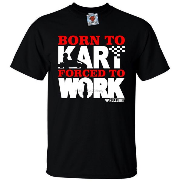 bullshirt men's born to kart forced to work t-shirt
bullshirt men's born to kart forced to work t-shirt